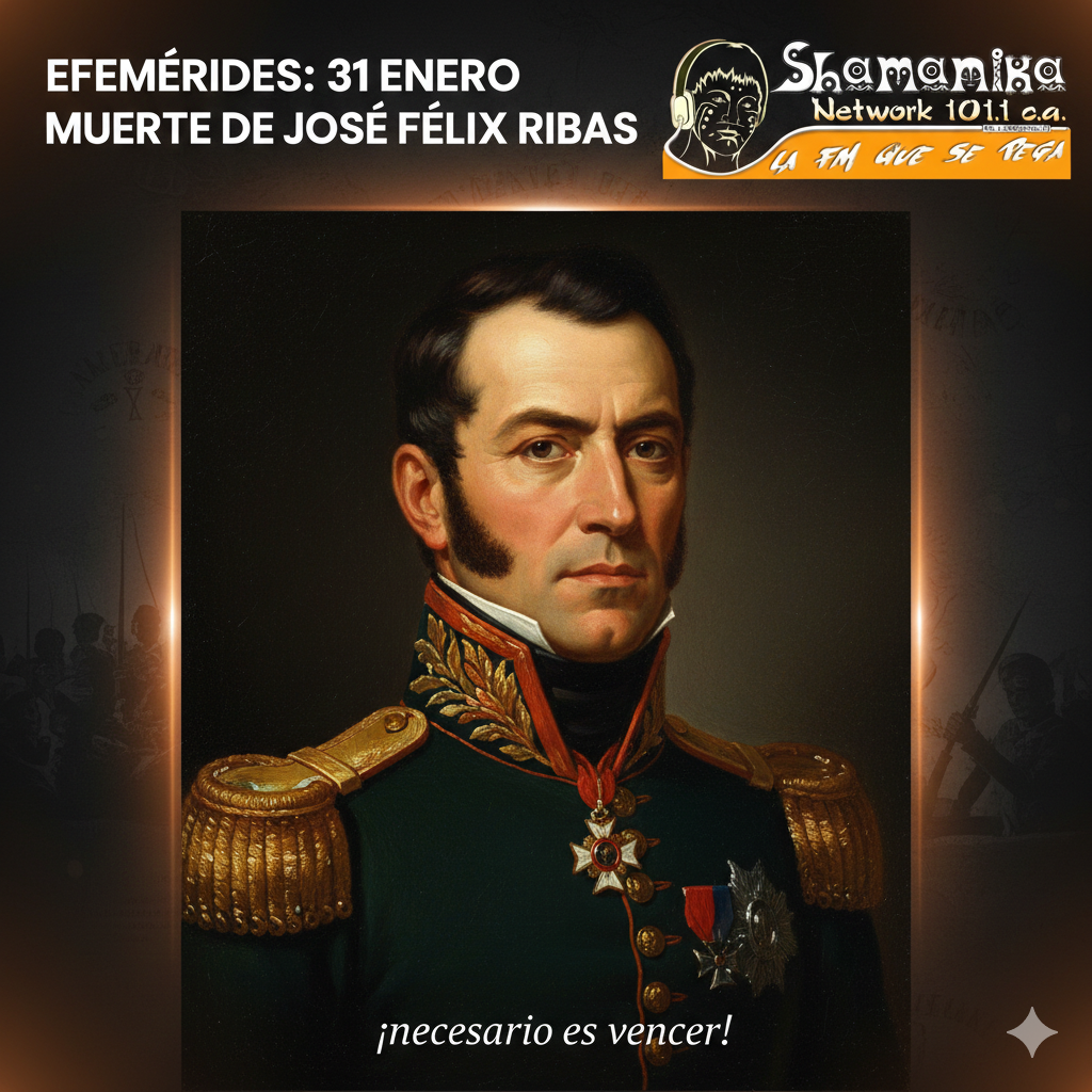 Efemerides: 31 enero Muerte de José Félix Ribas.